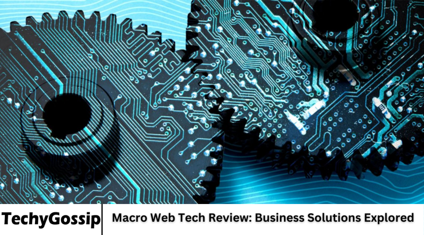 Macro Web Tech Review: Business Solutions Explored