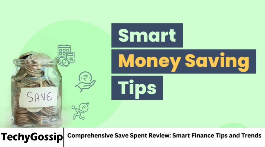 Comprehensive Save Spent Review: Smart Finance Tips and Trends