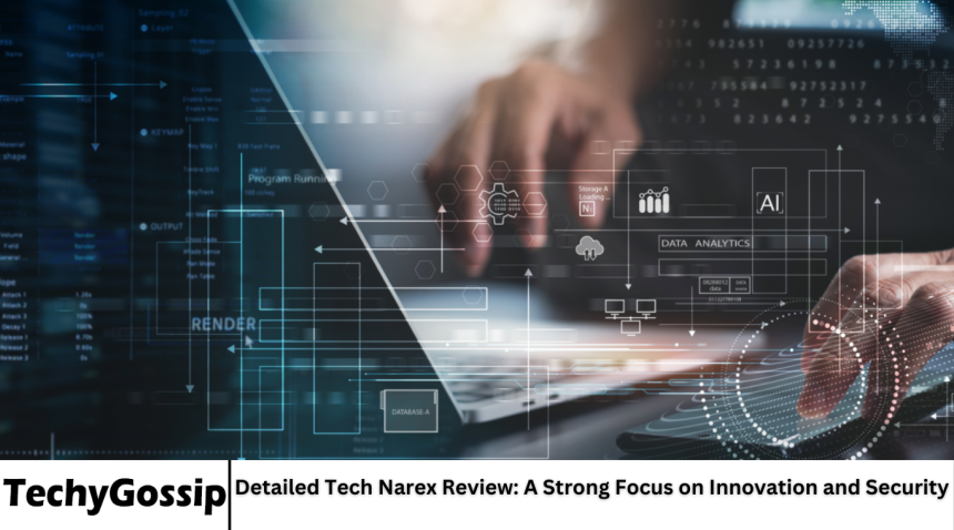 Detailed Tech Narex Review: A Strong Focus on Innovation and Security